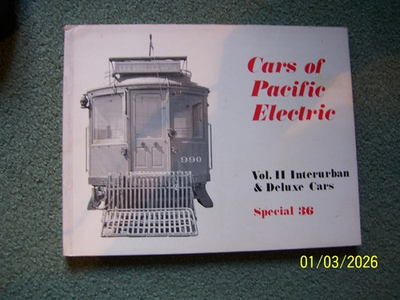 #ad CARS OF PACIFIC ELECTRIC VOL II: INTERURBAN amp; DELUXE CARS By Ira L. Swett *VG* $30.00