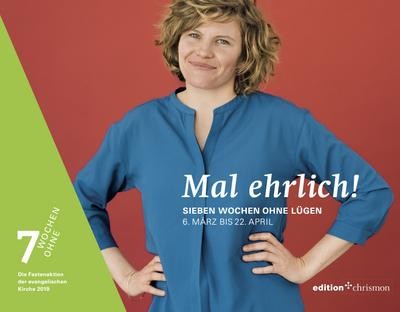 Mal ehrlich!: Sieben Wochen ohne Lügen (7 Wochen ohne) 7 Wochen Ohne 2019