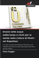 Uranio Nelle Acque Sotterranee E Rischi Per La Salute Nella Cintura Di Khetri...