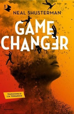 Game Changer. Ediz. italiana [Hardcover] [27. Mai 2025] Shusterman, Neal und Tom