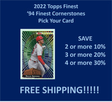 2022 Topps Finest '94 Finest Cornerstones You Pick/Complete Your Set!!!!!