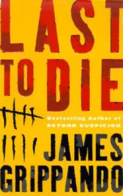 #ad Last to Die Grippando James Hardcover By Grippando James VERY GOOD $4.97