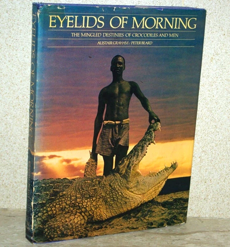 Eyelids of Morning The Mingled Destinies of Crocodiles & Men '73 1/2 ~ FREEPOST