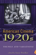 American Cinema of the 1920s: Themes and Variations by Lucy Fischer (English) Pa