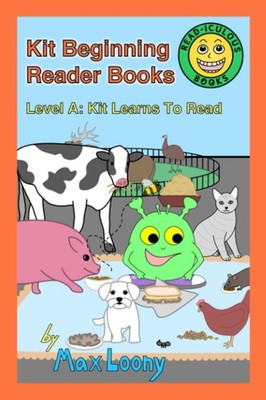 Kit Learns To Read: Level A, All 6 Books (Kit Beginning Reader Volumes)