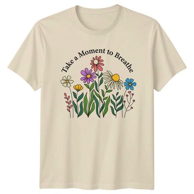Take A Moment To Breathe T-Shirt Blumen Geburtstag Geschenk für Sie und Ihn