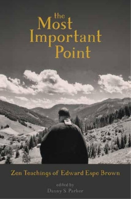 Edward Espe Brown The Most Important Point (Taschenbuch)