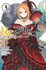 RE: Zero -Starting Life in Another World-, Vol. 4 (Light Novel) by Nagatsuki