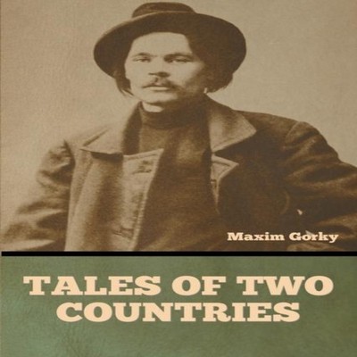 Tales of Two Countries Maxim Gorky Paperback Bibliotech Press