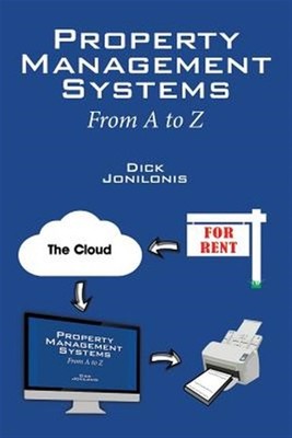 Property Management Systems: From A to Z, Brand New, Free shipping in the US