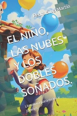 El Nio, Las Nubes Y Los Dobles Soados. by Pedro Silva Mart?n Paperback Book