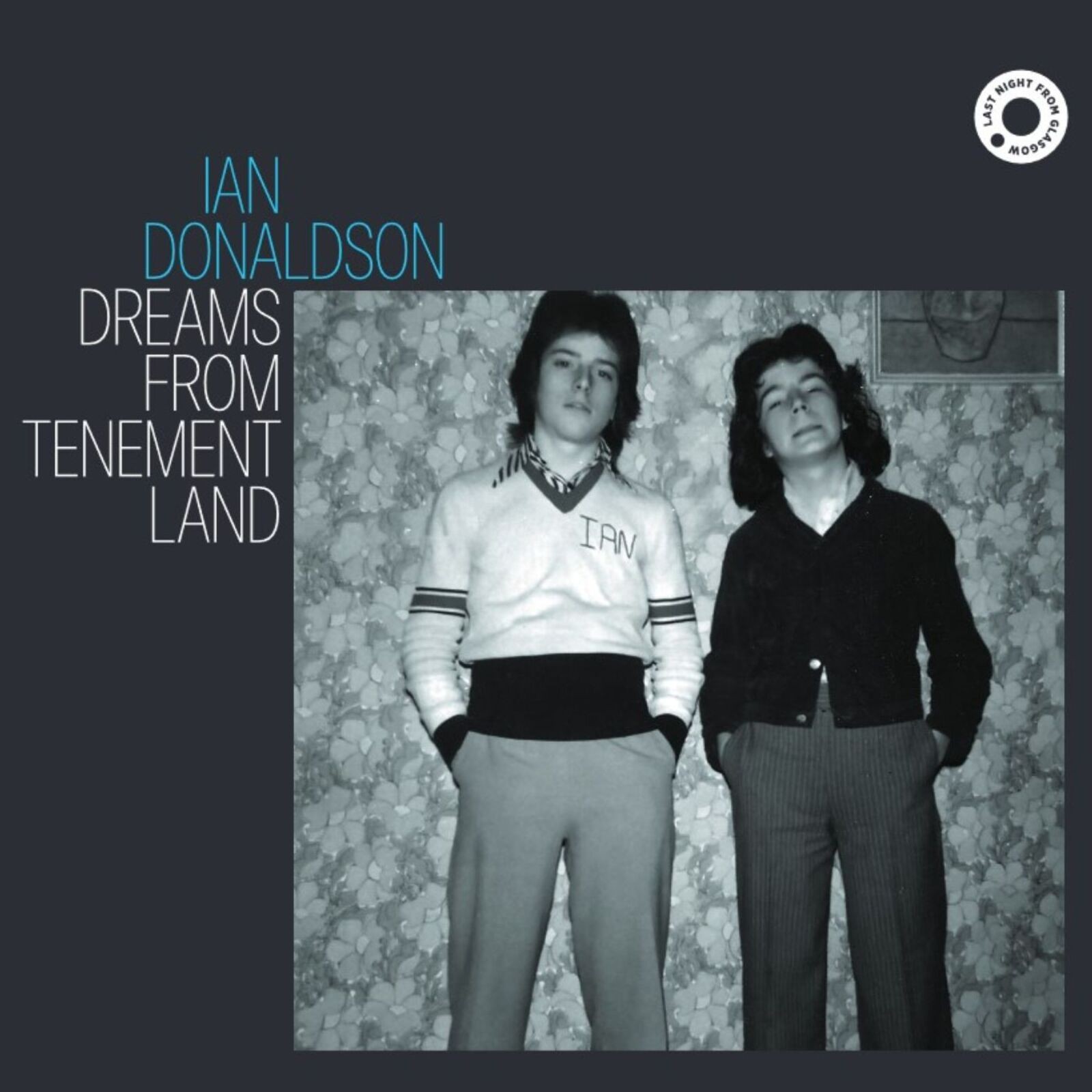 Ian Donaldson Dreams From Tenement Land LP Vinyl LNFG159 NEW