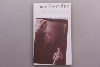 129990 Imre Kertsz *LIQUIDATION* Roman HC Suhrkamp TOP-Zustand! Lyrik Kultur