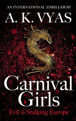 Carnival Girls Evil Is Stalking Europe A. K. Vyas Taschenbuch Carnival Girls