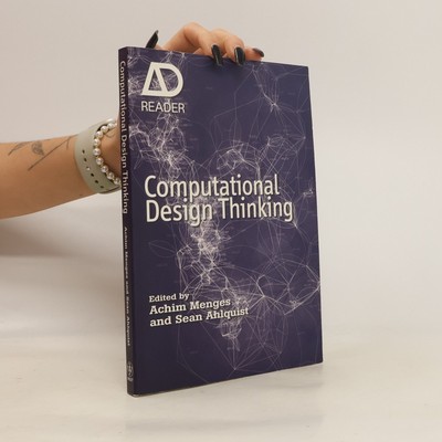 Computational Design Thinking  |  Achim Menges