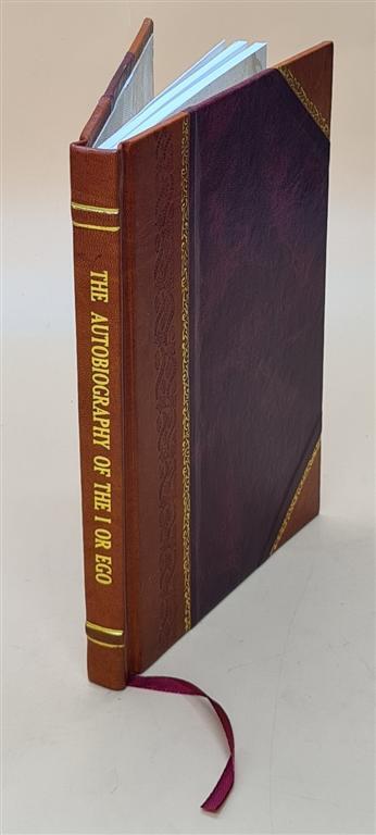 Autobiography of the I or Ego - Leather Bound Metaphysics of an Int