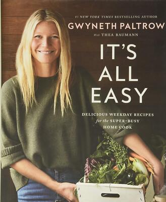 It's All Easy: Delicious Weekday Recipes for the Super-Busy Home