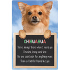 Chiuhuahua sign faithful friend Long Coated Chihuahuas dog quote sign signs pets