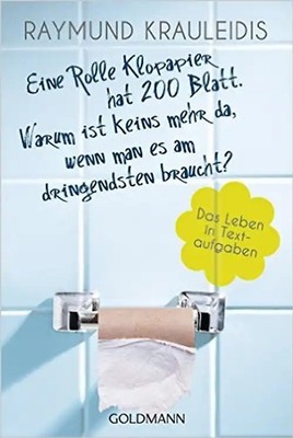 Eine Rolle Klopapier hat 200 Blatt. Warum ist keins mehr da, wenn man es am drin