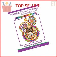 Faithful French Bulldogs: A Frenchie Dog Colouring Book for Adults (Paws for Tho