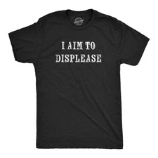 Mens Funny T Shirts I Aim to Displease Sarcastic Graphic Novelty Tee for Men