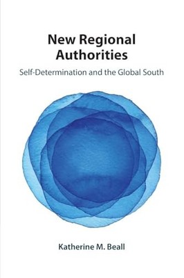 Katherine M. Beall - New Regional Authorities   Self-Determination and - G245z