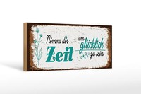 Holzschild Spruch Nimm Dir Zeit Um GlüCklich GlüCk 27X10 Cm Schild