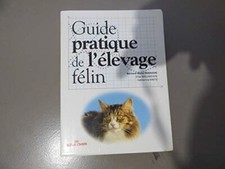 Guide pratique de l'élevage félin