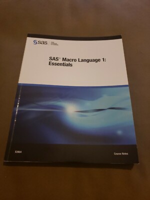 SAS MACRO LANGUAGE 1: ESSENTIALS