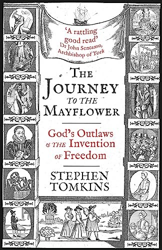 The Journey to the Mayflower: God's Outlaws and the... - Tomkins, Stephen - Picture 1 of 1