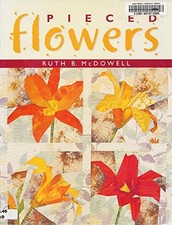 Pieced Flowers by McDowell, Ruth B. Paperback Book The Cheap Fast Free Post