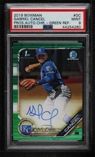 2019 Bowman Chrome Prospect Green Refractor /99 Gabriel Cancel PSA 9 Auto 0i76