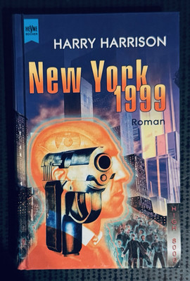 New York 1999 - Harry Harrison - Heyne Verlag - Gebundene Ausgabe