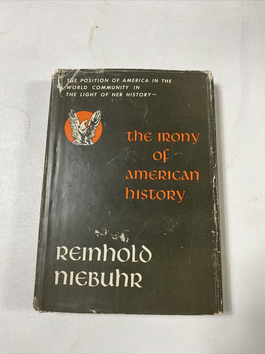 The Irony Of American History - Reinhold Niebuhr (Dust Jacket
