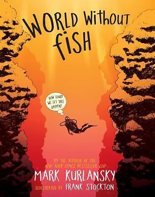 World Without Fish by Mark Kurlansky - New Paperback Edition