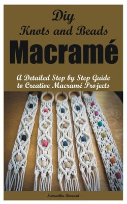 DIY Knots & Beads Macramé: Step-by-Step Guide to Creative