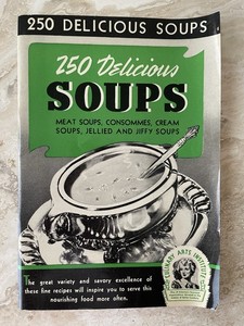 1940 Cookbook 250 Delicious Soups Culinary Arts Chicago IL Ruth Berolzheimer