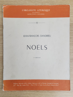 JEAN FRANCOIS DANDRIEU - ORGEL NOELS - ORGELMUSIKPARTITUR - PORTOFREI - guter Zustand