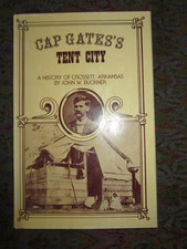 Cap Gates's Tent City SIGNED John W. Buckner 1983 VGLN HCDJ 1st Edition