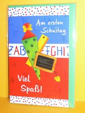 Am ersten Schultag Viel Spaß ! - Glückwunschkarte - Neu&Ovp -
