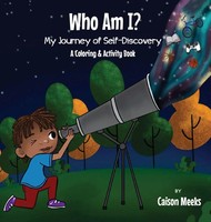 Caison Meeks (U. A.) | Who Am I? My Journey Of Self-Discovery - A Coloring...