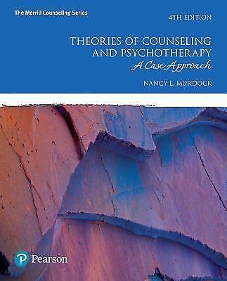 Theories of Counseling and Psychotherapy: A Case Approach by Murdock, Nancy
