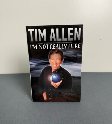 I'm Not Really Here, by Tim Allen HARDCOVER Hyperion (1996) FIRST EDITION
