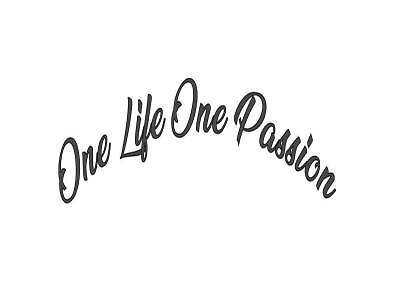 One life one passion  internal window sticker truck sticker 24'' x 6''