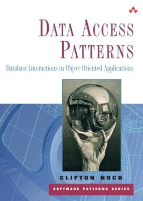 Data Access Patterns: Database Intera..., Nock, Clifton