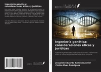 Jesualdo Eduardo Almeida Junior (U. A.) | IngenieríA GenéTica:...
