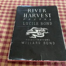 River Harvest Lucile Bond signed by author first edition plates by son Willard