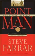 Point Man: How a Man Can Lead His Family - Paperback By Farrar, Steve - GOOD