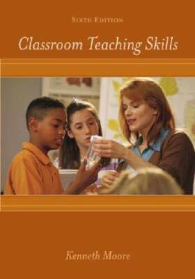 Classroom Teaching Skills - Paperback By Moore,Kenneth - GOOD