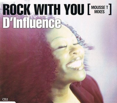 D'Influence - Rock With You (Mousse T Mixes) (CD, Single, CD2)